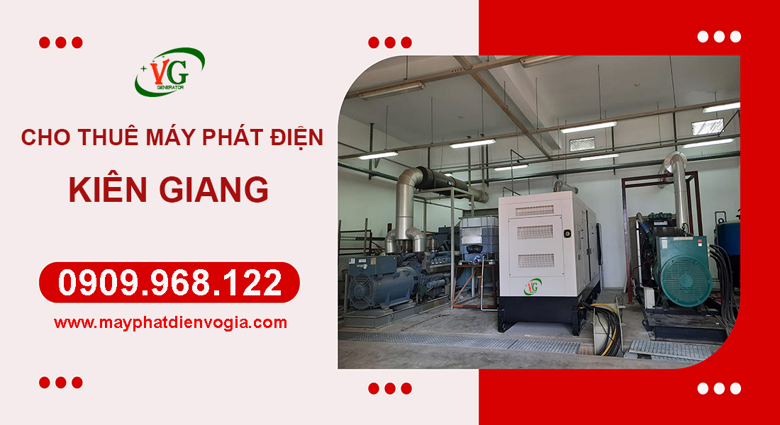 Cho thuê máy phát điện Kiên Giang