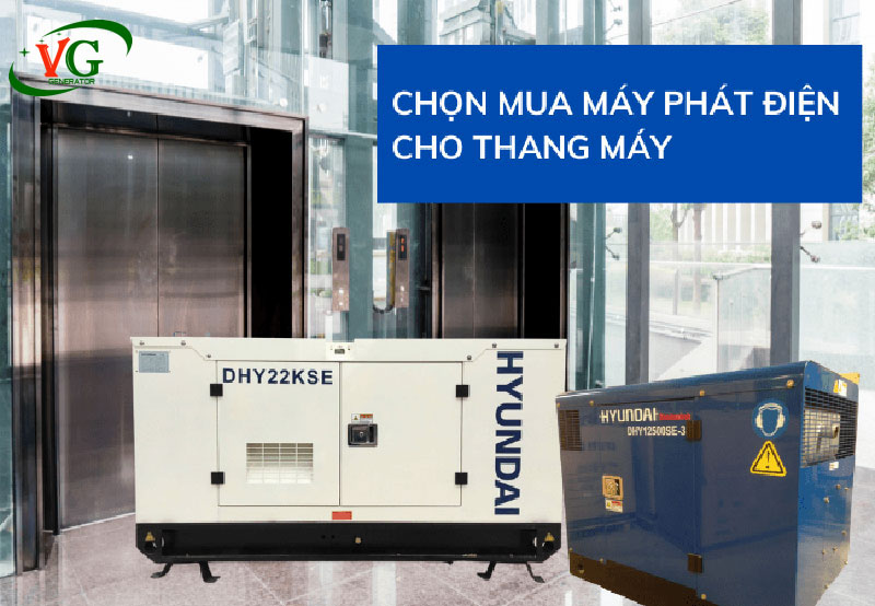 Thang máy nên sử dụng máy phát điện nào ?