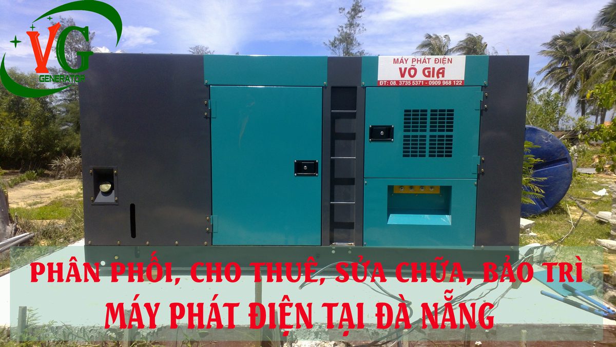 Phân phối, cho thuê máy phát điện tại Đà Nẵng uy tín, giá rẻ